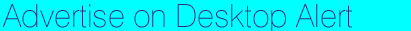 Advertise on Desktop Alert Software