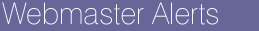 Webmaster Alerts